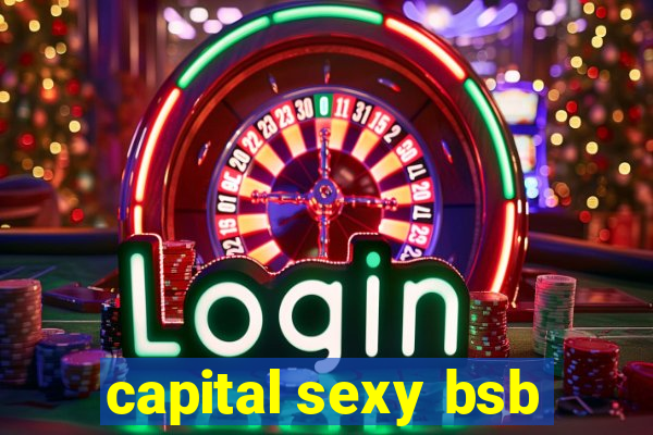 capital sexy bsb